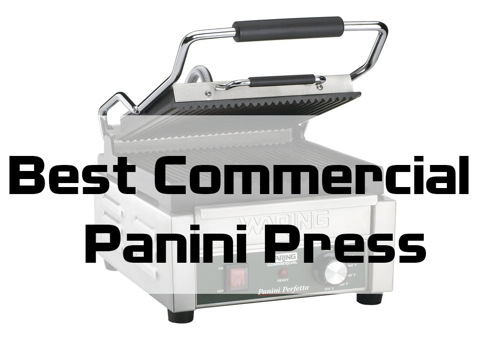 The 10 Best Commercial Panini Press in 2023 [Review+Buying Guide